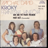 SP Michal David, Kroky, Kdo zná tvé pravé příjmení, Pojď blíž, 1984