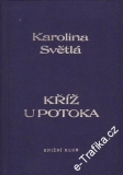 Kříž u potoka / Karolina Světlá, 1994
