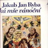 LP Česká mše vánoční, Jakub Jan Ryba, 1978, 1112 8341 G