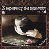 LP Z operety do operety, , Strauss, Lehár, Kálmán, 1974, 9116 0328