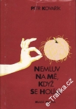 Nemluv na mě, když se holím / Petr Kovařík, 1990