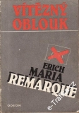 Vítězný oblouk / Erich Maria Remarque, 1987