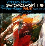 LP Vítězslav Novák, Svatováclavský triptych, Petr Erben, Faust, 1982
