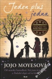 Jeden plus jedna / Jojo Moyesová, 2016