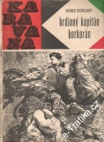 Hrdinný kapitán Korkorám / Alfred Assollant, 1967, Karavana svazek č. 2
