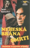 Nebeská brána smrti / Josef Kratochvíl, 1996