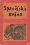Španělská aréna / Otakar Černoch, 1956