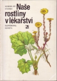 Naše rostliny v lékařství / Korbelář, Endris, il. Krejča, 1981