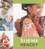 Šijeme hračky, panenky, maňásci a zvířátka z látky / Kate Haxellová, 2015