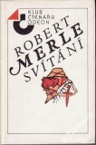 Svítání / Robert Merle, 1988