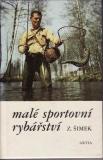 Malé sportovní rybářství / Zdeněk Šimek