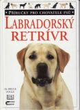 Labradorský retrívr / Dr. Bruce Fogle