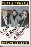 Velká trojka / Lustig, Kundera, Škvorecký