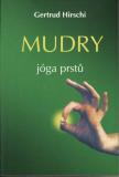 Mudry, jóga prstů / Gertrud Hirschi