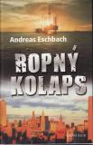 Ropný kolaps / Andreas Eschbach