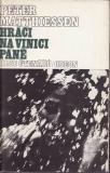 Hráči na vinici Páně / Peter Matthiessen, 1983