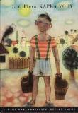 Kapka vody /  Josef V. Pleva, 1960