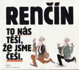 To nás těší, že jsme Češi / Vladimír Renčín, 1991