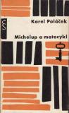 Michelup a motocykl / Karek Poláček, 1962
