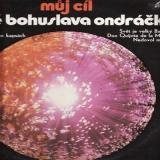 LP Můj cíl / Písně Bohumila Ondráčka, 1974