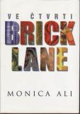 Ve čtvrti Brick Lane / Monica Ali, 2004