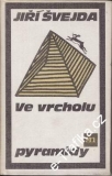 Ve vrcholu pyramidy / Jiří Švejda, 1986