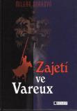 Zajetí ve Vareux / Milena Durková, 2005