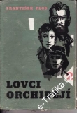 Lovci orchidejí 2. / František Flos, 1962
