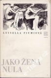 Jako žena nula / Luisella Fiumiová, 1979