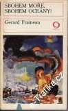 Sbohem moře, sbohem oceány! / Gerard Fraineau, 1975