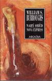 Nahý oběd, Nova Express / William S. Burroughs, 1994