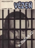 Presidentův vězeň / Vladimír Škutina, 1969