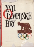 XVII. Olympijské hry - Řím 1960 / sestavil Antonín Ondík, 1961