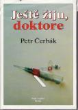 Ještě žiju doktore / Petr Čerbák, 1995