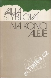 Na konci aleje / Valja Stýblová, 1988