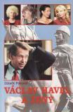 Václav Havel a ženy / Zdeněk Pokorný, 1999