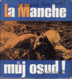 La Manche, můj osud / František Venclovský, 1974