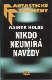Nikdo neumírá navždy / Rainer Holbe, 1998