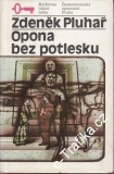 Opona bez potlesku / Zdeněk Pluhař, 1987