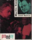 Martin Růžek, Proměny / Josef Balvín, 1964