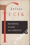 Reportáž psaná na oprátce / Julius Fučík, 1952