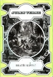 Bratři Kipové / Jules Verne, 1973