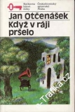 Když v ráji pršelo / Jan Otčenášek, 1985