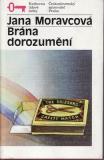 Brána dorozumění a jiné příběhy / Jana Moravcová, 1989