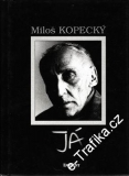 Soukromý život Miloše Kopeckého - Já / Miloš Kopecký