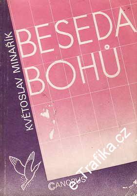Beseda bohů, psychologie skutečnosti / Květoslav Minařík, 1990