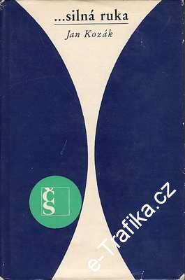 ... silná ruka / Jan Kozák, 1966