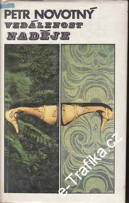 Vzdálenost naděje / Petr Novotný, ´85