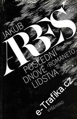 Poslední dnové lidstva / Jakub Arbes, 1985