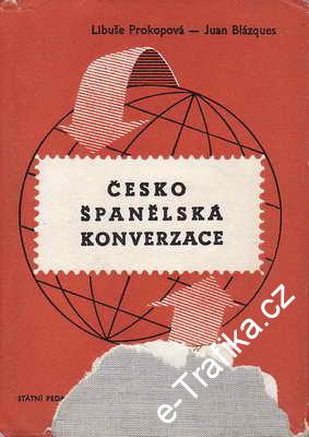Česko - Španělská konverzace / Libuše Prokopová, Juan Blázgues, 1960